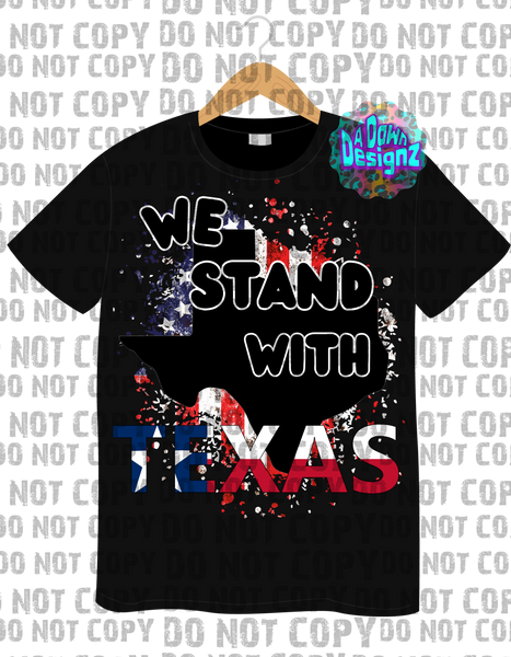 WE STAND WITH TEXAS TSHIRT