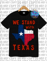 WE STAND WITH TEXAS BLACK TSHIRT