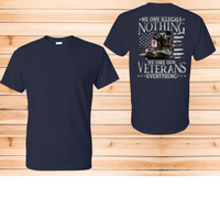 We owe Illegals nothing...Veterans appreciation T-shirt