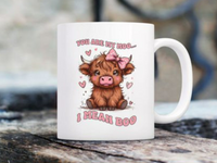 You are my Moo... Coffee Cup