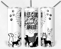 Rescue is my favorite breed Tumbler